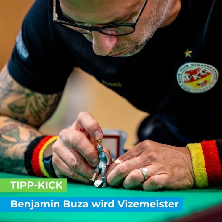 ⚽️ TIPP-KICK ⚽️ Benjamin Buza wird Vizemeister