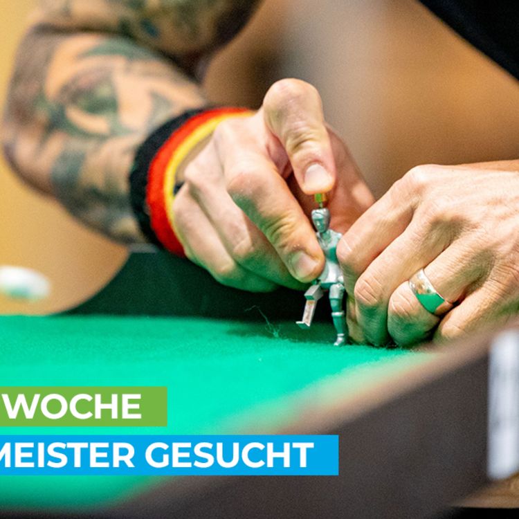 ⚽ Event der Woche ⚽ Tipp-Kick-Meister gesucht
