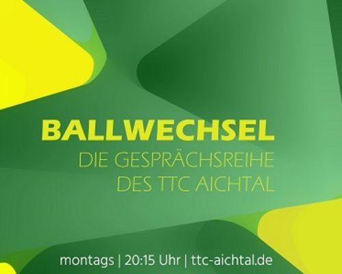 Tischtennis | Gesprächsreihe BALLWECHSEL des TTC Aichtal