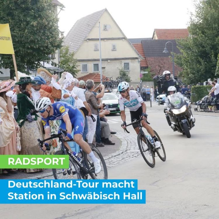 🚴‍♂️ RADSPORT 🚴‍♂️ Deutschland-Tour macht Station in Schwäbisch Hall