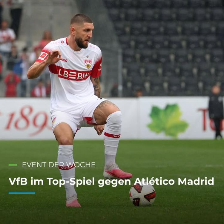 ⚽️ EVENT DER WOCHE ⚽️ VfB im Top-Spiel gegen Atlético Madrid