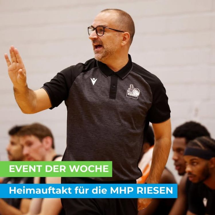 🏀 EVENT DER WOCHE 🏀 Heimauftakt für die MHP RIESEN