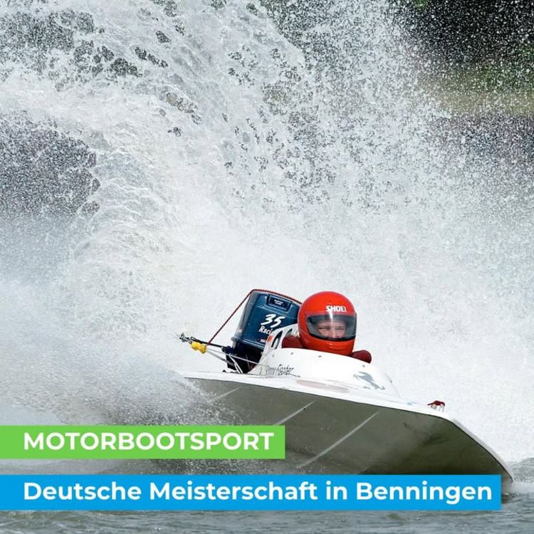 🚤 MOTORBOOTSPORT 🚤 Deutsche Meisterschaft in Benningen
