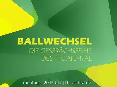 Tischtennis | Gesprächsreihe BALLWECHSEL des TTC Aichtal