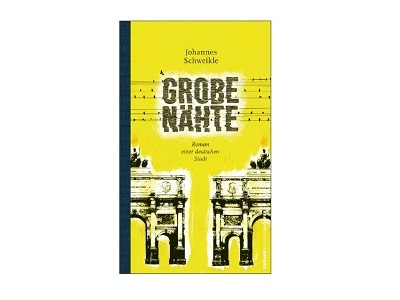 Neuerscheinung | GROBE NÄHTE von Johannes Schweikle